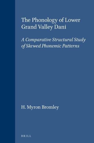 The Phonology of Lower Grand Valley Dani: A Comparative Structural Study of Skewed Phonemic Patterns