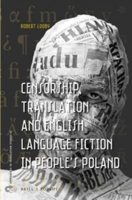 Censorship, Translation and English Language Fiction in People’s Poland