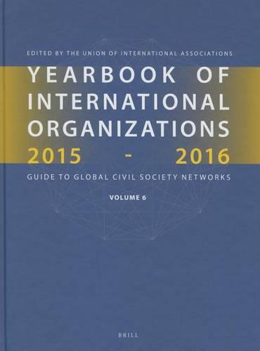 Yearbook of International Organizations 2015-2016, Volume 6: Who's Who in International Organizations