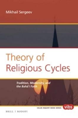 Theory of Religious Cycles: Tradition, Modernity, and the Bahá’í Faith