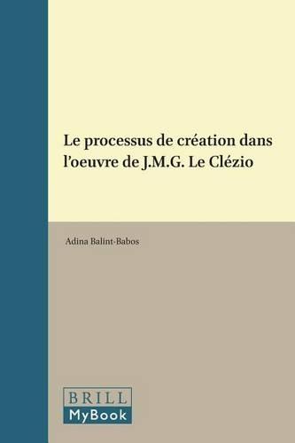 Le processus de création dans l'oeuvre de J.M.G. Le Clézio