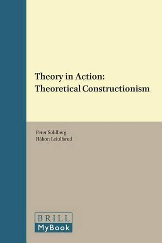Theory in Action: Theoretical Constructionism