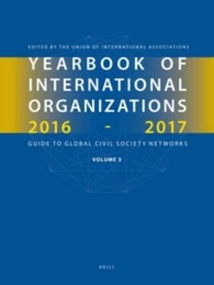 Yearbook of International Organizations 2016-2017, Volume 3: Global Action Networks - A Subject Directory and Index