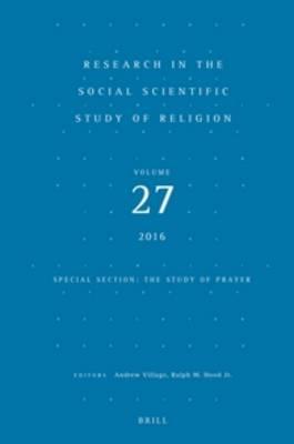 Research in the Social Scientific Study of Religion, Volume 27 