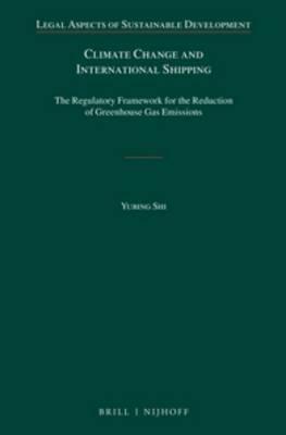Climate Change and International Shipping: The Regulatory Framework for the Reduction of Greenhouse Gas Emissions