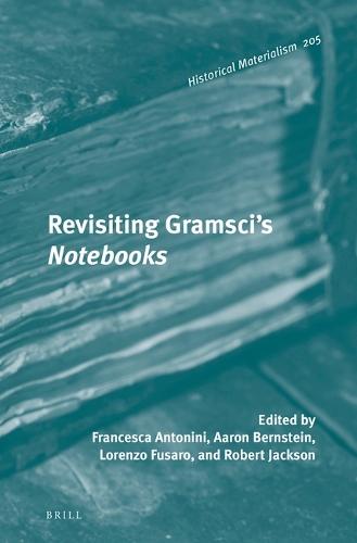 Revisiting Gramsci’s Notebooks
