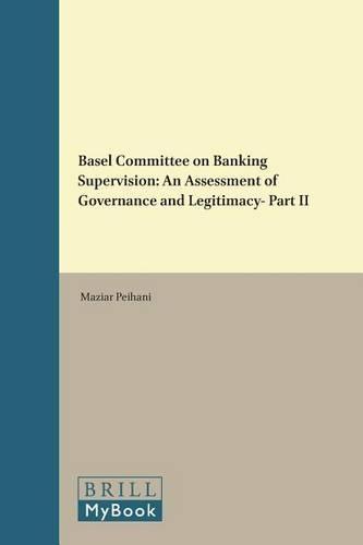 Basel Committee on Banking Supervision: An Assessment of Governance and Legitimacy- Part II