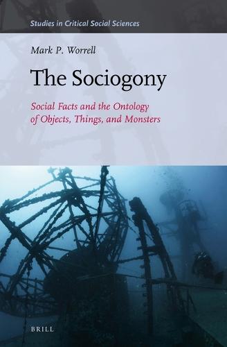 The Sociogony: Social Facts and the Ontology of Objects, Things, and Monsters