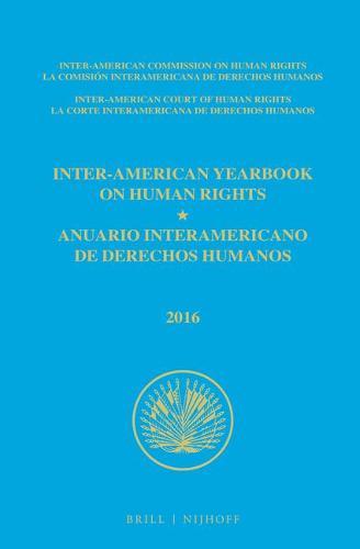 Inter-American Yearbook on Human Rights / Anuario Interamericano de Derechos Humanos, Volume 32 (2016) (2 VOLUME SET)