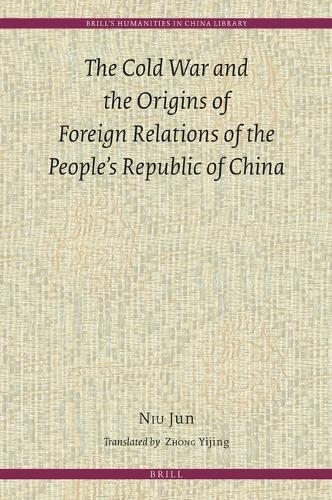 The Cold War and the Origins of Foreign Relations of the People’s Republic of China