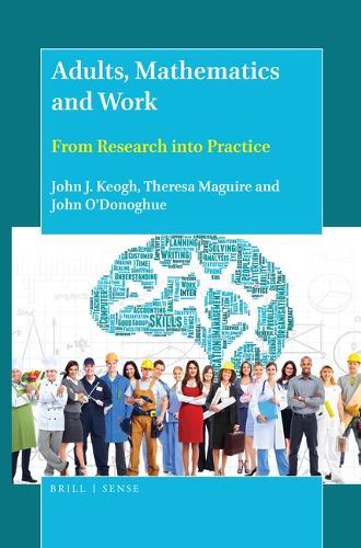 Adults, Mathematics and Work: From Research into Practice