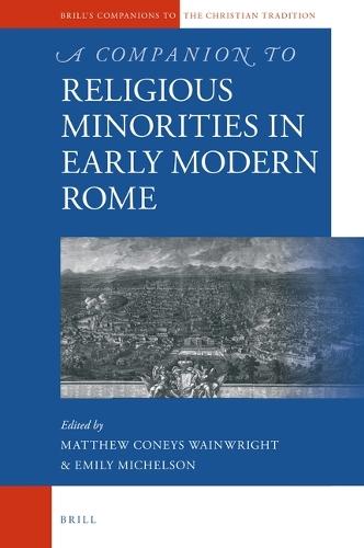 A Companion to Religious Minorities in Early Modern Rome