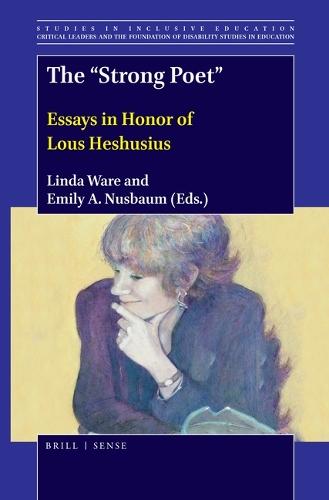 The ""Strong Poet"": Essays in Honor of Lous Heshusius