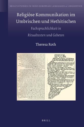 Religiöse Kommunikation im Umbrischen und Hethitischen: Fachsprachlichkeit in Ritualtexten und Gebeten