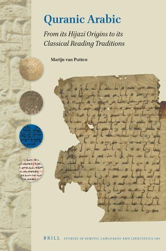 Quranic Arabic: From its Hijazi Origins to its Classical Reading Traditions