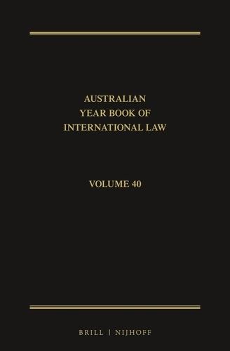The Australian Year Book of International Law: Volume 40 (2022)