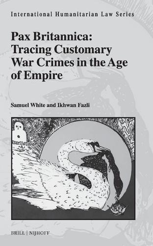 Pax Britannica: Tracing Customary War Crimes in the Age of Empire