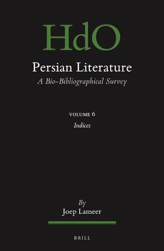 Persian Literature, A Bio-Bibliographical Survey: Volume VI: Index