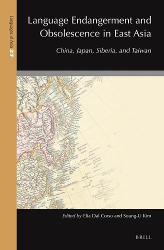 Language Endangerment and Obsolescence in East Asia: China, Japan, Siberia, and Taiwan