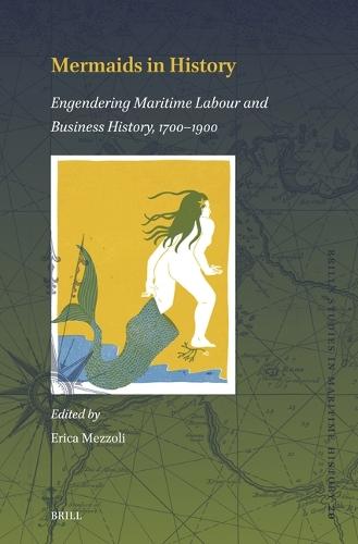 Mermaids in History: Engendering Maritime Labour and Business History, 1700–1900