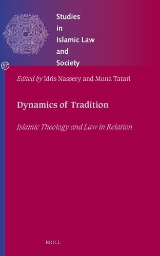 Dynamics of Tradition: Islamic Theology and Law in Relation