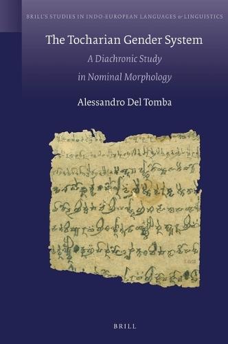 The Tocharian Gender System: A Diachronic Study in Nominal Morphology