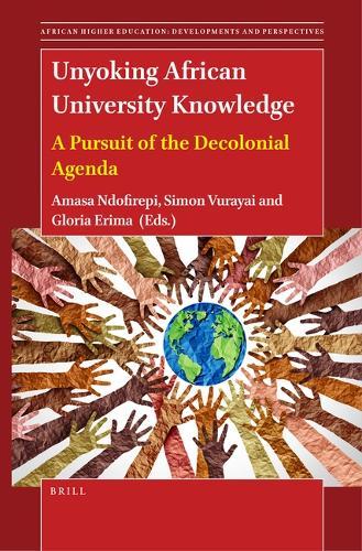 Unyoking African University Knowledge: A Pursuit of the Decolonial Agenda