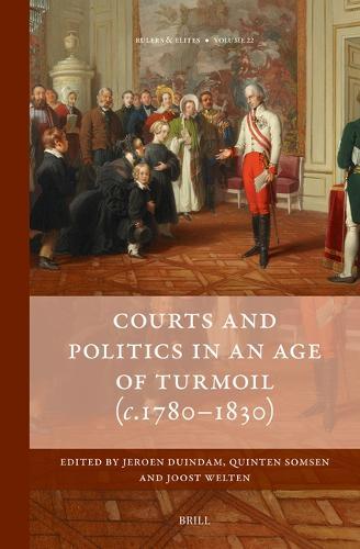 Courts and Politics in an Age of Turmoil, c.1780–1830