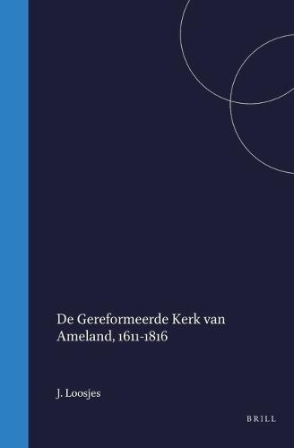 De Gereformeerde Kerk van Ameland, 1611-1816