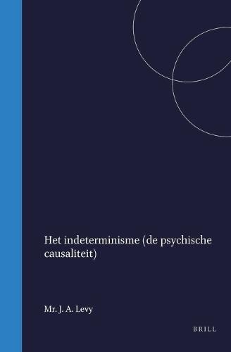 Het indeterminisme: De Psychische Causaliteit