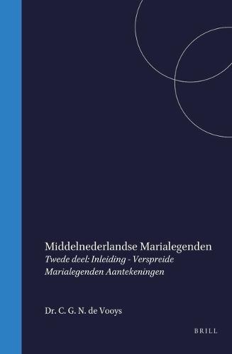 Middelnederlandse Marialegenden vanwege de Maatschappij der Nederlandsche letterkunde: Twede deel: Inleiding - Verspreide Marialegenden - Aantekeningen