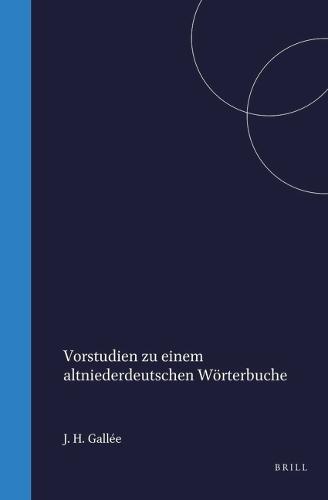 Vorstudien zu einem altniederdeutschen Wörterbuche