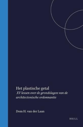 Het plastische getal: XV lessen over de grondslagen van de architectonische ordonnantie