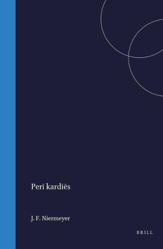 Peri kardiēs: liber hippocraticus de corde editus cum prolegomenis et commentario