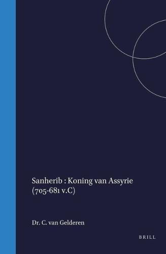 Sanherib Koning van Assyrie (705-681 v.C)