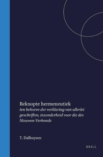 Beknopte hermeneutiek: ten behoeve der verklaring van allerlei geschriften, inzonderheid voor die des Nieuwen Verbonds