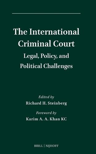The International Criminal Court: Legal, Policy, and Political Challenges