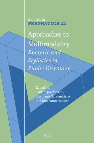 Approaches to Multimodality: Rhetoric and Stylistics in Public Discourse
