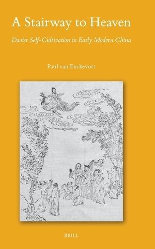 A Stairway to Heaven: Daoist Self-Cultivation in Early Modern China