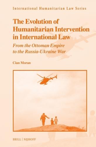 The Evolution of Humanitarian-Intervention in International Law: From the Ottoman Empire to the Russia-Ukraine War
