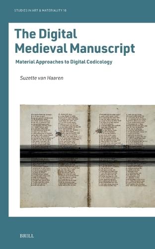 The Digital Medieval Manuscript: Material Approaches to Digital Codicology