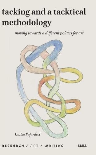 Tacking and a Tacktical Methodology: Moving towards a Different Politics for Art