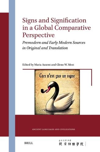 Signs and Signification in a Global Comparative Perspective: Premodern and Early Modern Sources in Original and Translation