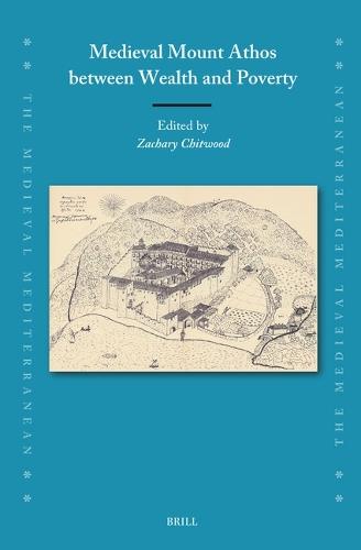 Medieval Mount Athos between Wealth and Poverty