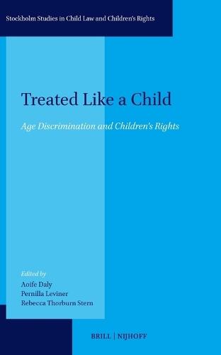 Treated Like a Child: Age Discrimination and Children’s Rights