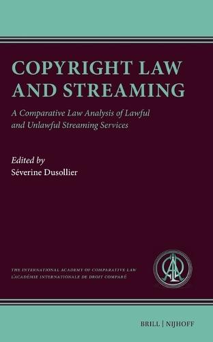 Copyright Law and Streaming: A Comparative Law Analysis of Lawful and Unlawful Streaming Services