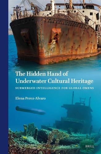 The Hidden Hand of Underwater Cultural Heritage: Submerged Intelligence for Global Omens