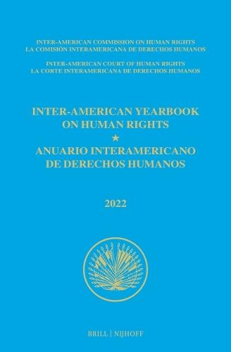 Inter-American Yearbook on Human Rights / Anuario Interamericano de Derechos Humanos, Volume 38 (2022) (VOLUME III)