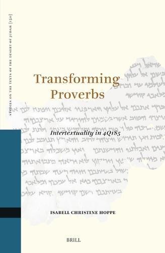 Transforming Proverbs: Intertextuality in 4Q185