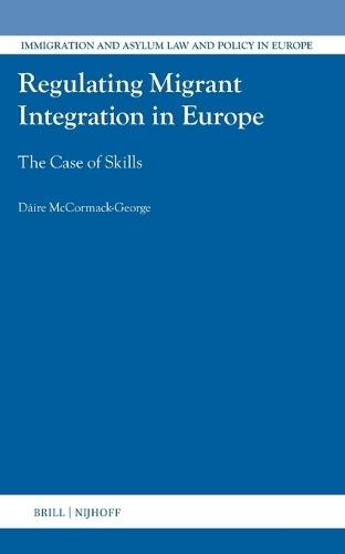 Regulating Migrant Integration in Europe: The Case of Skills